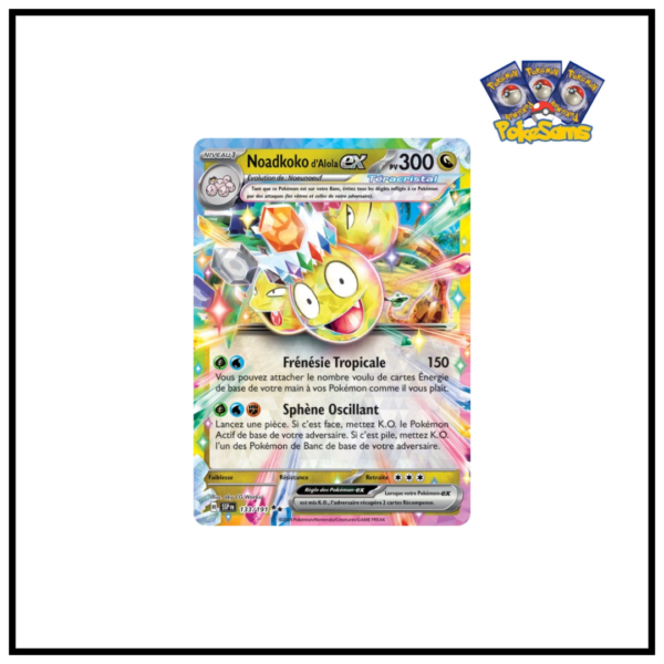 Noadkoko d'Alola Téracristal EX Étincelles Déferlantes 133/142
